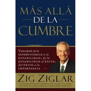 El Mas Alla de La Cumbre -- Zig Ziglar